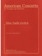 American Concerto by Zwilich Ellen Taaff - Dorff Daniel - for Trumpet and Piano
