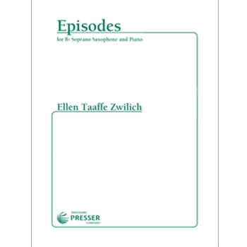 Episodes by Zwilich Ellen Taaff for Sop Saxophone w/