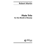 Flute Trio For The Month Of Beauty by Martin Robert for