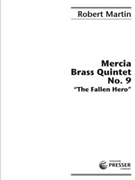 Mercia Brass Quintet No. 9 The Fallen Hero by Martin Robert for