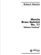 Mercia Brass Quintet No. 11 Winter Festival by Martin Robert for