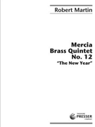 Mercia Brass Quintet No. 12 The New Year by Martin Robert for