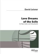 Love Dreams Of The Exile For Flute Guitar And String Quartet by Leisner David for