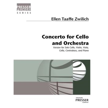 Concerto for Cello and Orchestra Version for Solo Cello Violin Viola Cello Contrabass and Piano by Zwilich Ellen Taaff for