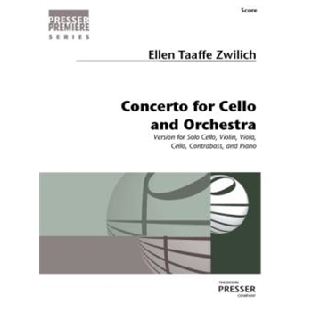 Concerto for Cello and Orchestra Version for Solo Cello Violin Viola Cello Contrabass and Piano by Zwilich Ellen Taaff for