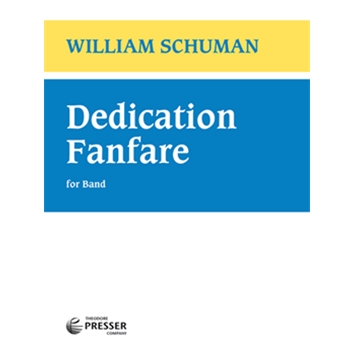 Dedication Fanfare by Schuman W for Concert Band