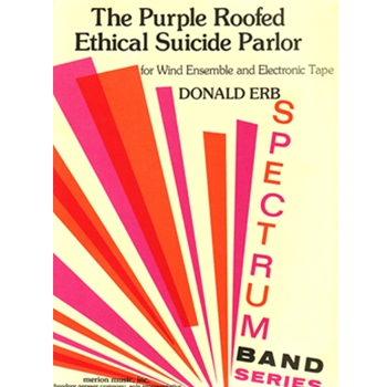 Purple Roofed Ethical Suicide Parlor by Erb Donald for Concert Band