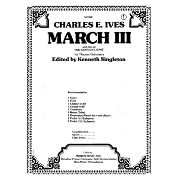 March Iii With The Air "Old Kentucky Home" for Theater Orchestra by Ives Charles for Full Score