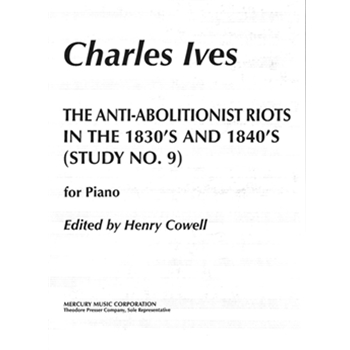 Anti-abolitionist Riots by Ives for Piano