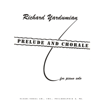 Prelude and Chorale For Piano Solo by Yardumian Richard for