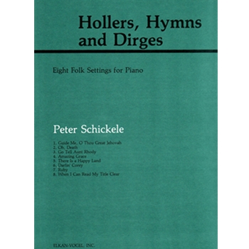 Hollers Hymns & Dirges by Schickele Peter for Piano