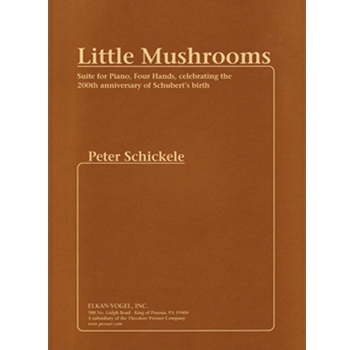 Little Mushrooms by Schickele Schickele Peter for 1 Piano 4 Hands