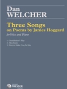 Three Songs on Poems of James Hoggard For Voice and Piano by Welcher Dan Hoggard James for