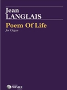 Poem Of Life by Langlais Jean for Organ Solo