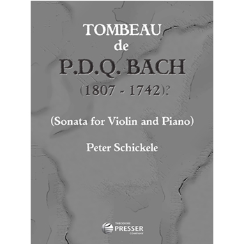 Tombeau De P D Q Bach by Schickele for Violin and Piano