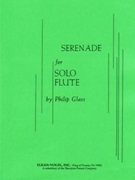 Serenade For Solo Flute by Glass Philip for Flute Solo