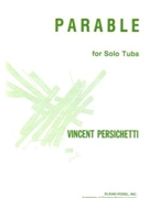 Parable For Solo Tuba by Persichetti Vincent for Tuba Solo