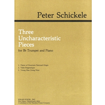 3 Uncharacteristics Pieces by Schickele P for Trumpet So