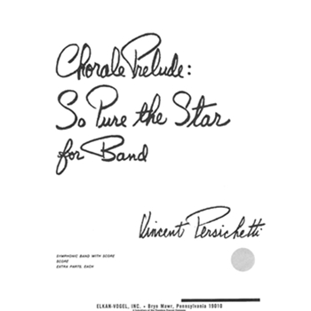 Chorale Prelude - So Pure The Star by Persichetti Vincent for Full Score