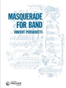 Masquerade For Band by Persichetti Vincent for Concert Band