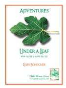 Adventures Under A Leaf by Schocker Gary for Flute Duet