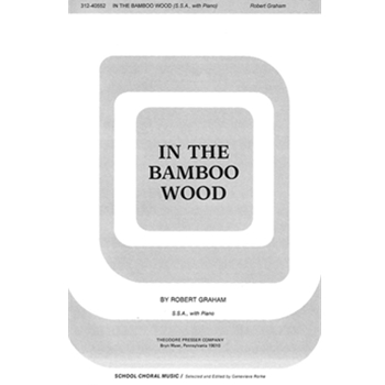 In The Bamboo Wood by Graham Graham Jeana for SSA