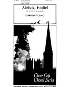 Alleluia Hodie! for S.A.T.B. a cappella by Young Gordon Gordon Young for