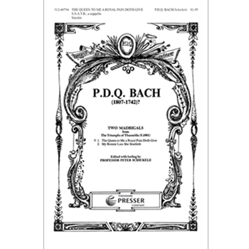 Queen To Me A Royal Pain Doth Give by Bach P.D.Q. - Schickele Peter - for SATB a cappella
