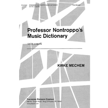 Professor Nontroppo's Music Dictionary by Mechem Kirke Mechem Kirke for SSATTBB a cappella