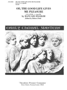 Oh The Good Life Gives Me Pleasure S.S.A.T.B. a cappella by Hassler Hans Leo for