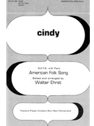 CINDY S.A.T.B. with Piano by Anonymous - Walter Ehret - Anonymous for
