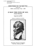 O May The Eyes Of All by Schutz - Payson - for SATB