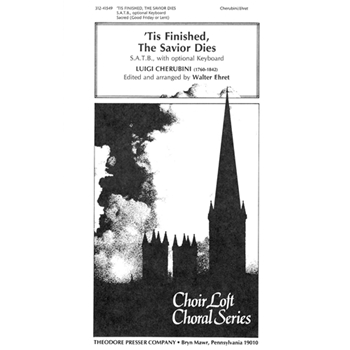 Tis Finished The Savior Dies by Cherubini Luigi - Ehret Walter - for SATB a cappella