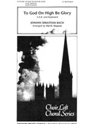 To God On High Be Glory S.A.B and Keyboard by Bach Johann Sebastian - Hopson Hal H - for