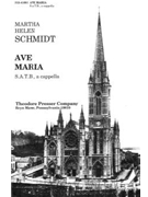 Ave Maria S.A.T.B. a cappella by Schmidt Martha Helen for