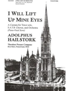 I WILL LIFT UP MINE EYES A Cantata for Tenor solo S.A.T.B. Chorus and Orchestra by Hailstork Adolphus Anonymous for