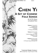 A Set of Chinese Folk Songs (Volume 3) for S.A.T.B. Chorus and optional Piano by Anonymous - Yi Chen - for