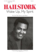Wake Up My Spirit by Hailstork Adolphus - Hailstork Adolphus - Anonymous for SATB