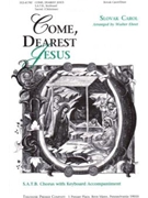 COME DEAREST JESUS S.A.T.B. Chorus with Keyboard Accompaniment by Anonymous - Walter Ehret - for