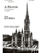 A Prayer S.A.T.B Chorus by Scurria Amy for