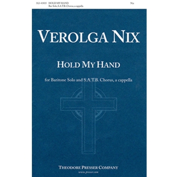 Hold My Hand by Nix Verolga Nix Verolga for SATB a cappella