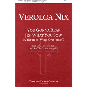 You Gonna Reap Jes What You Sow by Spiritual - Nix Verolga - for SATB a cappella