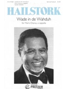 Wade In De Wahduh by - Hailstork Adolphus - Anonymous for TTBB