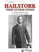 When Storms Arise by Hailstork Adolphus Paul Lawrence Dunbar for SATB a cappella