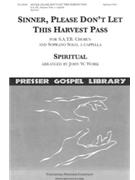 Sinner Please Don't Let This Harvest Pas by - Work John Wesley - for SATB a cappella