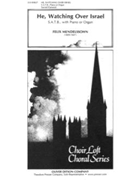 HE WATCHING OVER ISRAEL from ""Elijah by Mendelssohn Felix Anonymous for