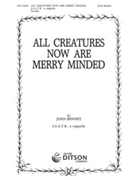ALL CREATURES NOW ARE MERRY MINDED From ""The Triumphs of Oriana"" (No. 5) - Madrigal for Five Voice by Bennet John for