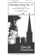Cherubim Song (No. 7) For Mixed Voices a cappella by Bortniansky Dimitri - Peter Ilyich Tchaiko - for