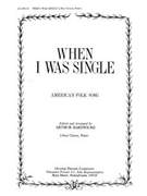 When I Was Single American Folk Song by for