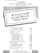 5. Haste (from "Five Rounds on Famous Words") for SATB a cappella by Schuman William for